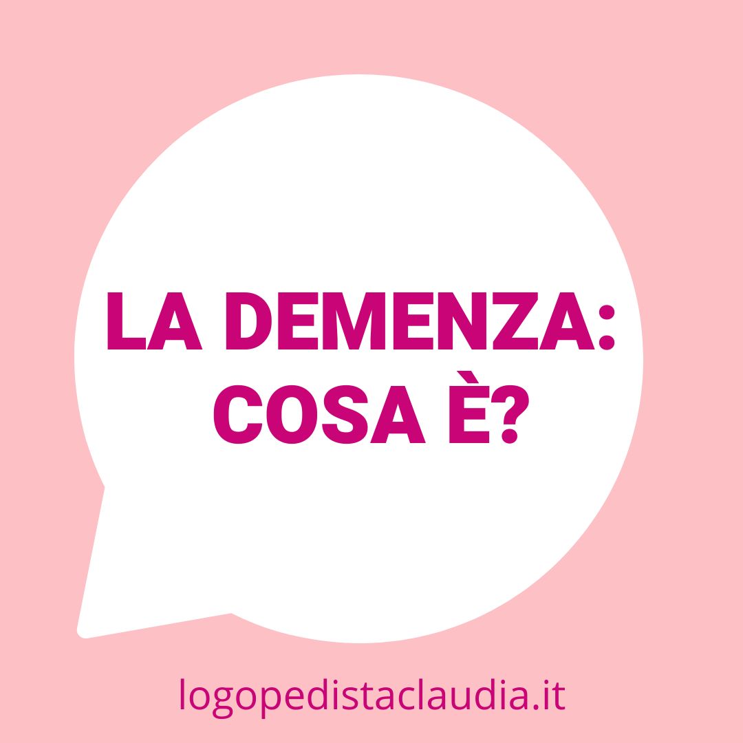 La demenza: cosa è?